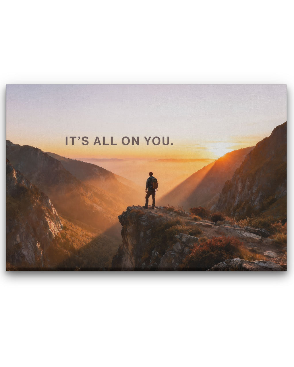 Statement-Wandbild gefertigt auf Leinwand mit dem Statement "IT'S ALL ON YOU".